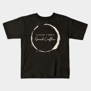 Good Vibes Good Coffee Kids T-Shirt